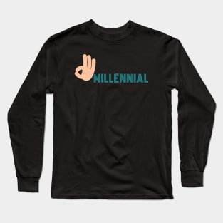 OK Millennial Funny Sarcastic Long Sleeve T-Shirt